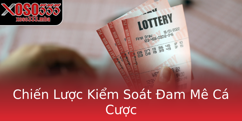 Chiến Lược Kiểm Soát Đam Mê Cá Cược Chiến Lược Kiểm Soát Đam Mê Cá Cược
