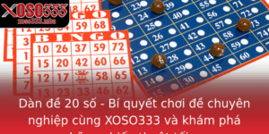 Dan E 20 So Bi Quyet Choi E Chuyen Nghiep Cung Xoso333 Va Kham Pha Nhung Chien Thuat Toi Uu