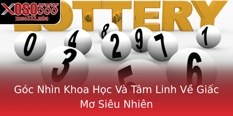 Góc Nhìn Khoa Học Và Tâm Linh Về Giấc Mơ Siêu Nhiên Góc Nhìn Khoa Học Và Tâm Linh Về Giấc Mơ Siêu Nhiên