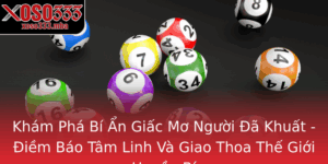 Kham Pha Bi An Giac Mo Nguoi A Khuat Iem Bao Tam Linh Va Giao Thoa The Gioi Huyen Bi